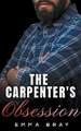 The Carpenter's Obsession