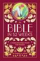 The Bible in 52 Weeks (Deluxe Edition): A Yearlong Bible Study for Women