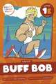 Buff Bob: Level 1E (h/b/f/ff)