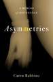 Asymmetries: A Memoir of Difference