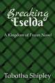 Breaking Eselda