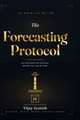 The Forecasting Protocol - Volume IV