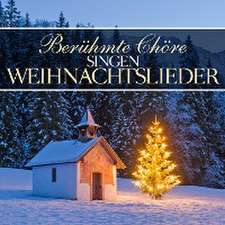 Various: Berühmte Chöre singen Weihnachtslieder