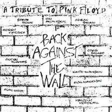 Pink Floyd-A Tribute To Back Against The Wall