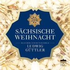 Güttler;Sächsische Weihnacht