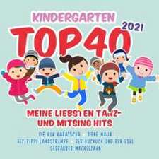 Kindergarten Top 40 2021 - Meine Liebsten Tanz- und Mitsing Hits