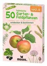 Expedition Natur. 50 heimische Garten- & Feldpflanzen