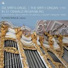 Die Späth-Orgel in St.Oswald Regensburg