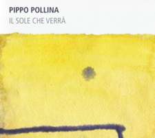 Pollina, P: Sole Che Verra