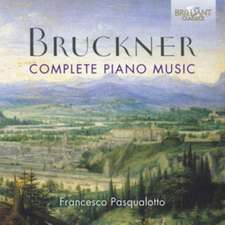 Bruckner:Complete Piano Music