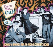 That'll Flat Git It Vol. 29. Rockabilly & Rock 'n' Roll from the Vaults of Crest Records