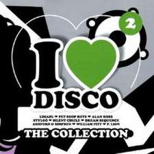 I Love Disco Collection Vol.2