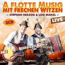 A flotte Musig mit frechen Witzen-Live