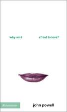 Why am I Afraid to Love?