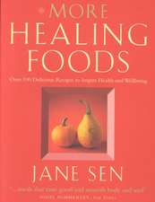 More Healing Foods: A Cookbook