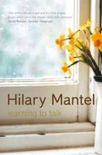 Mantel, H: Learning to Talk