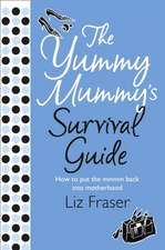 The Yummy Mummy's Survival Guide