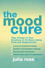 Ross, J: The Mood Cure