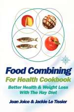 Food Combining for Health Cookbook