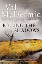 McDermid, V: Killing the Shadows