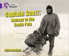 Captain Scott: Journey to the South Pole