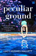 Hughes-Hallett, L: Peculiar Ground