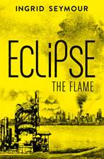 ECLIPSE THE FLAME