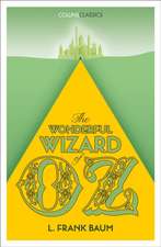 Baum, L: The Wonderful Wizard of Oz