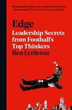 Edge: Leadership Secrets from Footballs’s Top Thinkers 