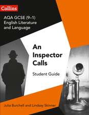 GCSE Set Text Student Guides - Aqa GCSE English Literature and Language - An Inspector Calls