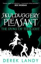 The Dying of the Light (Skulduggery Pleasant, Book 9)