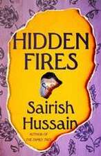 Hussain, S: Hidden Fires