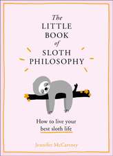 The Little Book of Sloth Philosophy