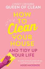 Lynsey, Q: How To Clean Your House