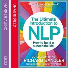 The Ultimate Introduction to Nlp: How to Build a Successful Life