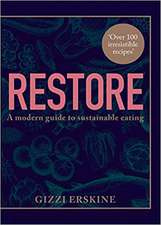 Restore: A Modern Guide to Sustainable Eating