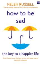 Russell, H: How To Be Sad