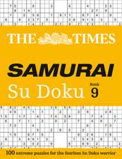 The Times Samurai Su Doku: Book 9: 100 Exreme Puzzles for the Fearless Su Doku Warrior