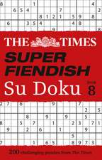 The Times Super Fiendish Su Doku: Book 8