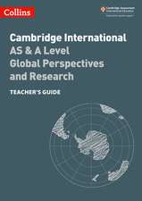 Cambridge International AS & A Level Global Perspectives and Research Teacher’s Guide