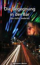 Die Begegnung in Der Bar (Die Nichts Anderte)