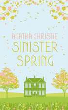 SINISTER SPRING: Murder and Mystery from the Queen of Crime