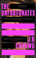 Chukwu, J: Unfortunates
