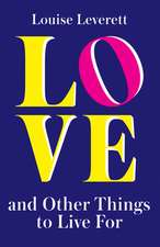 Love, and Other Things to Live for