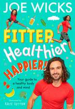 Fitter, Healthier, Happier!