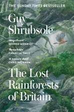 The Lost Rainforests of Britain