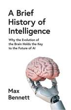 Bennett, M: Brief History of Intelligence