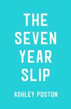 The Seven Year Slip