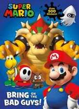 Official Super Mario: Bring on the Bad Guys!