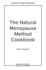 The Natural Menopause Method Cookbook